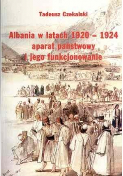 Albania w latach 1920-1924 aparat państwowy...