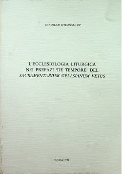 L ecclesiologia liturgica nei prefazi de tempore del sacramenatrium gelasianum vetus