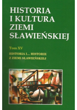 Historia i kultura ziemi sławieńskiej Tom XV