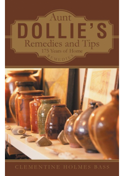 Aunt Dollie's Remedies and Tips