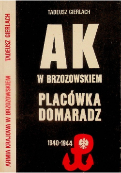 AK w Brzozowskiem Placówka Domaradz 1940-1944