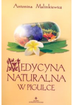 Medycyna naturalna w pigułce
