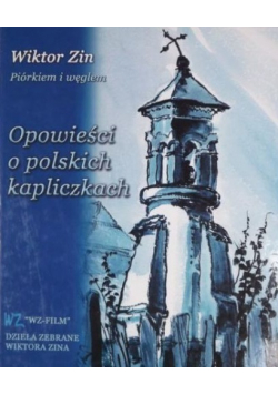 Opowieści o polskich kapliczkach + autograf Zina