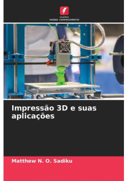 Impressão 3D e suas aplicações
