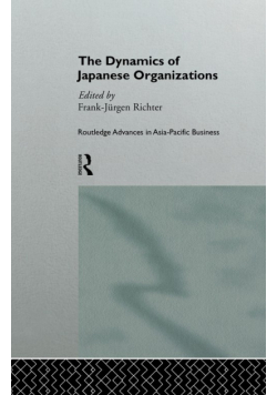 The Dynamics of Japanese Organizations