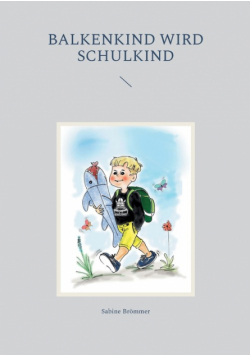Balkenkind wird Schulkind