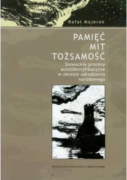 Majerek Rafał - Pamięć mit tożsamość