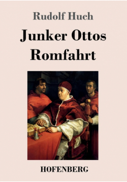 Junker Ottos Romfahrt