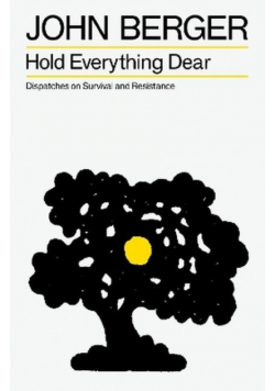 Hold everything dear. Dispatches on survival and resistance wer. angielska