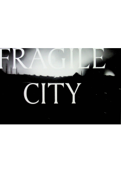 Fragile city