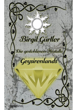 Die gestohlenen Kristalle Geysirenlands
