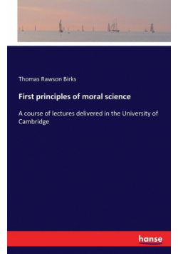 First principles of moral science