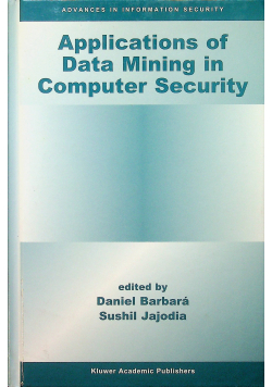 Applications of Data Mining in Computer Security