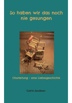 So haben wir das noch nie gesungen
