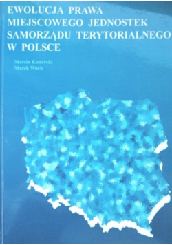 Ewolucja prawa miejscowego jednostek samorządu terytorialnego w Polsce