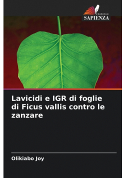 Lavicidi e IGR di foglie di Ficus vallis contro le zanzare