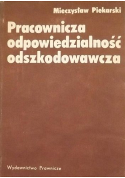 Pracownicza odpowiedzialność odszkodowawcza