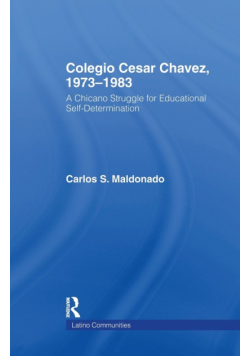 Colegio Cesar Chavez, 1973-1983