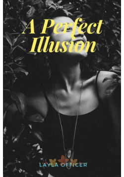 A Perfect Illusion
