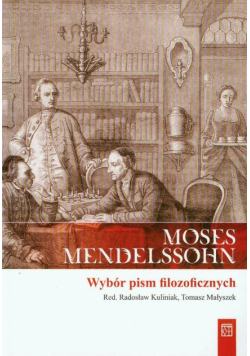 Moses Moddelssohn Wybór pism filozoficznych