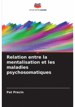 Relation entre la mentalisation et les maladies psychosomatiques