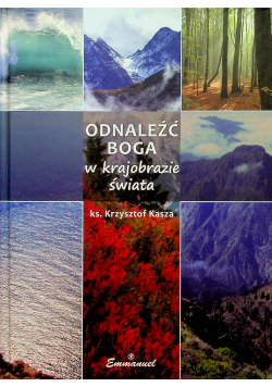 Odnaleźć Boga w krajobrazie świata