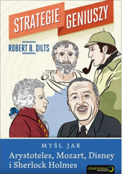 Strategie geniuszy: Myśl jak Arystoteles, Mozart, Disney i Sherlock Holmes