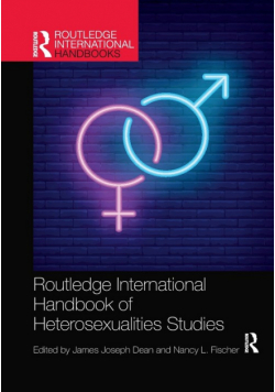 Routledge International Handbook of Heterosexualities Studies