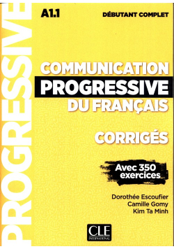 Communication progressive du francais A 1.1 Corriges debutant complet
