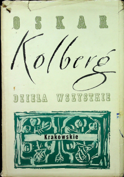 Dzieła wszystkie Krakowskie Część I