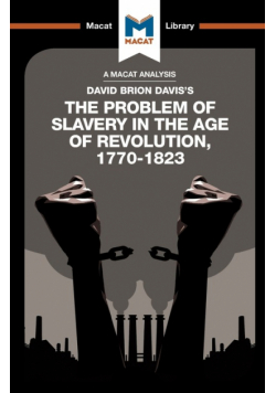 An Analysis of David Brion Davis's The Problem of Slavery in the Age of Revolution, 1770-1823