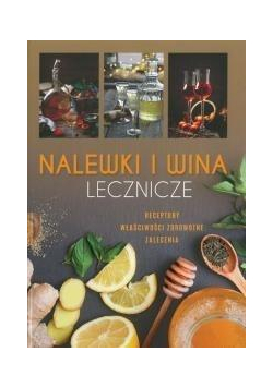 Nalewki i wina lecznicze w.2018