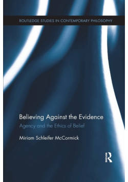 Believing Against the Evidence