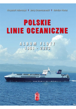 Polskie Linie Oceaniczne Album Floty 1951-2023