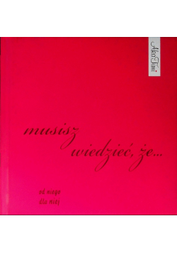 Musisz wiedzieć, że... od niego dla niej