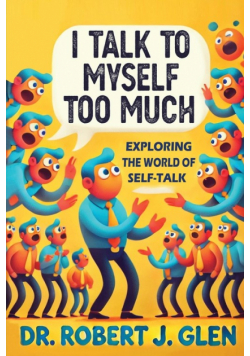 I Talk to Myself Too Much