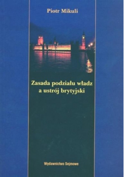Zasada podziału władz a ustrój brytyjski