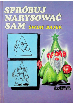 Spróbuj narysować sam Świat bajek