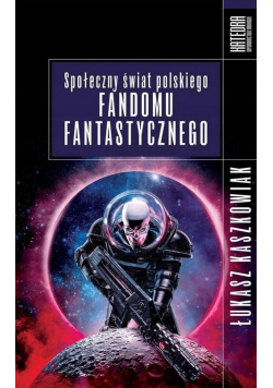 Społeczny świat polskiego fandomu fantastycznego