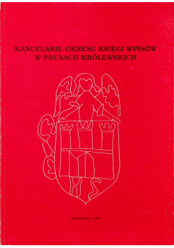 Kancelarie okresu księgi wpisów w Prusach Królewskich