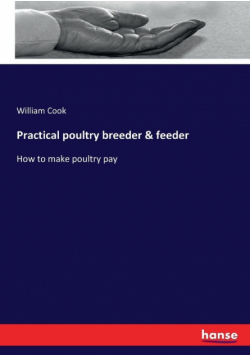 Practical poultry breeder & feeder