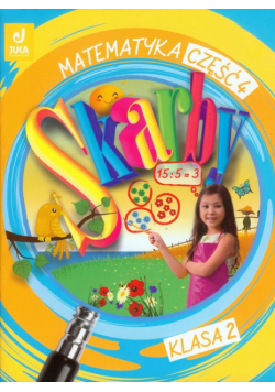 Skarby 2 Matematyka Podręcznik z ćwiczeniami Część 4