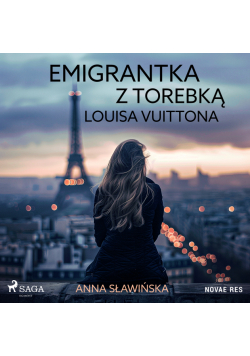 Emigrantka z torebką Louisa Vuittona