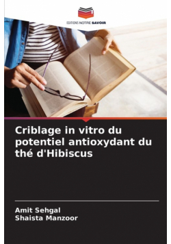 Criblage in vitro du potentiel antioxydant du thé d'Hibiscus