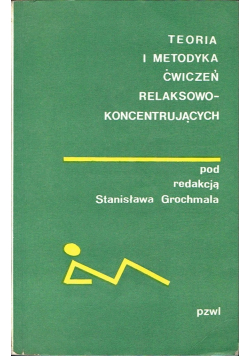 Teoria i metodyka ćwiczeń relaksowo koncentrujących