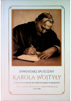 Inwentarz Spuścizny Karola Wojtyły w archiwum Kurii Metropolitarnej