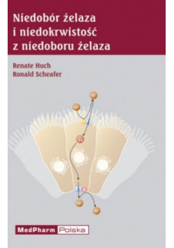 Niedobór żelaza i niedokrwienność z niedoboru żelaza