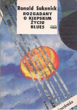 Rozgadany o kiepskim życiu blues