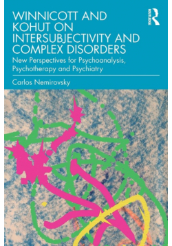 Winnicott and Kohut on Intersubjectivity and Complex Disorders