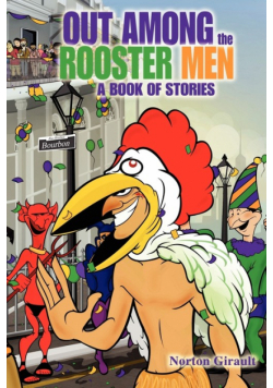 Out Among the Rooster Men